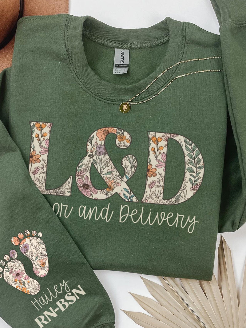 Custom Labor and Delivery Nurse Sweatshirt, Wildflowers L&D Nurse Crewneck, Personalized RN Delivery Nurse Shirt, Christmas Gift, L and D FLOWER DELIVERY