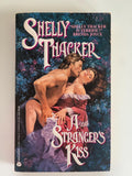 A StrangerÕs Kiss by Shelly Thacker Love Romance Flower