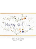 Floral Happy Birthday Frame TV Art, Celebration Message (Digital Download) birthday flower