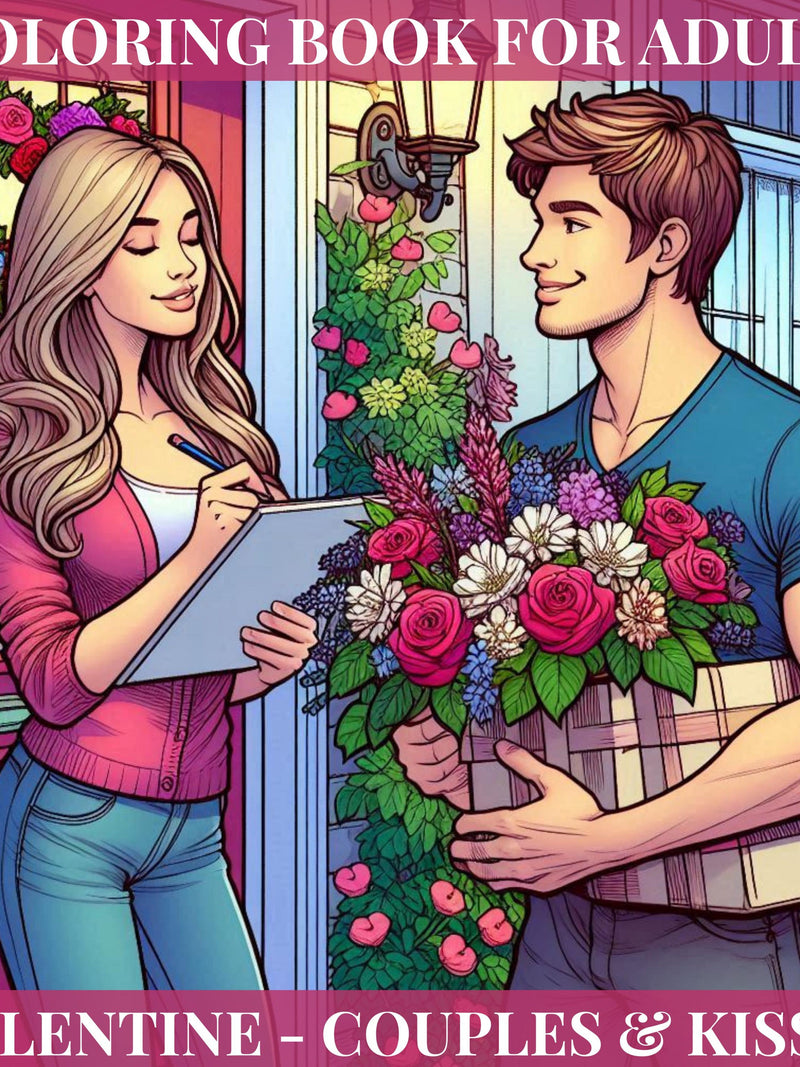 VALENTINE - Couples & Kisses - Adult Colouring Book Gift, Scenes of Love, Romance, Flowers, Candy, Dancing and Romancing loved ones. Love Romance Flower