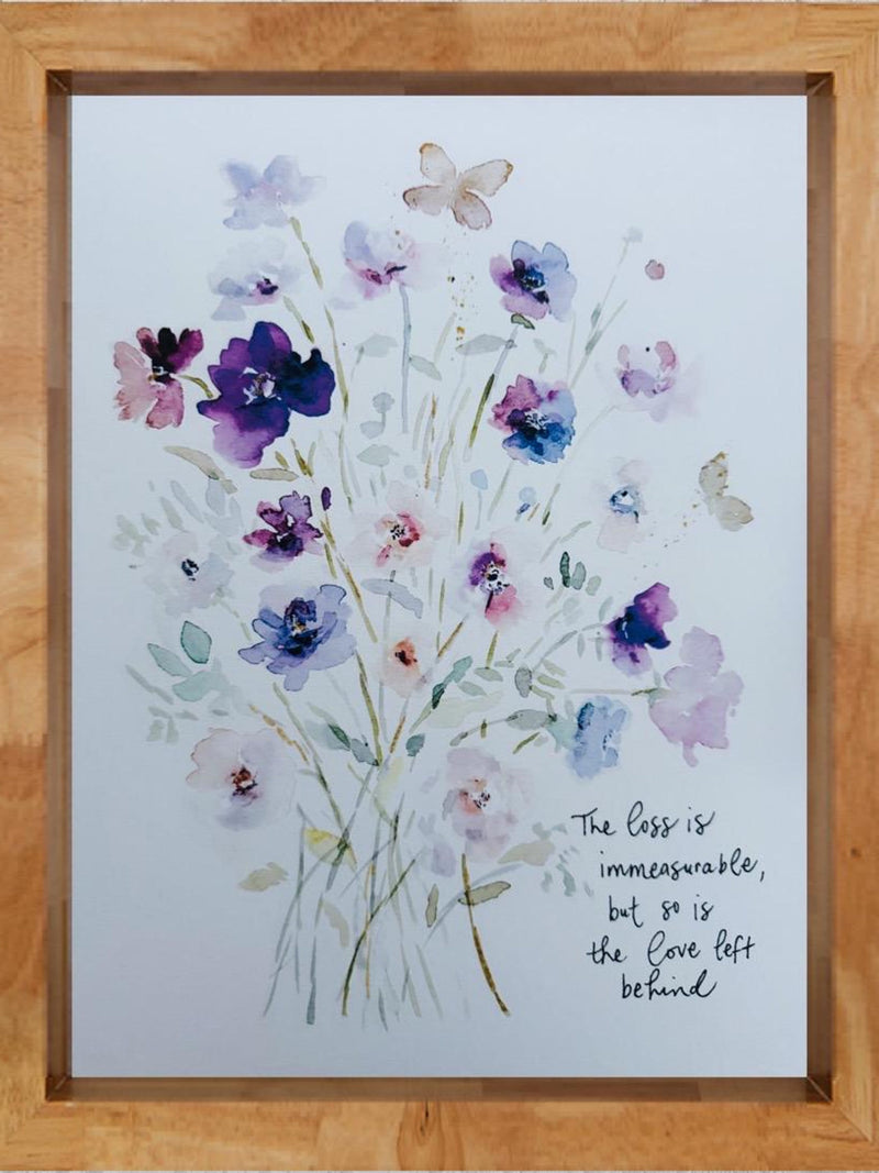 The Loss Is Immeasurable But So Is The Love Left Behind Watercolour Floral Print, Butterflies and Soft Florals Sympathy Gift, Tribute Flower sympathy flower
