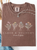 Labor And Delivery Nurse Shirt, Comfort Colors¨ Shirt, LD Nurse Shirt, Floral Nurse Tshirt, Nurse Week Gift, Nurse Graduation FLOWER DELIVERY