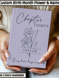 30th Birthday Gift for Her or Him, Chapter 30 Name Journal,  Birth Month Flower Notebook, Personalized 30 Years Old Birthday for Daughter birthday flower