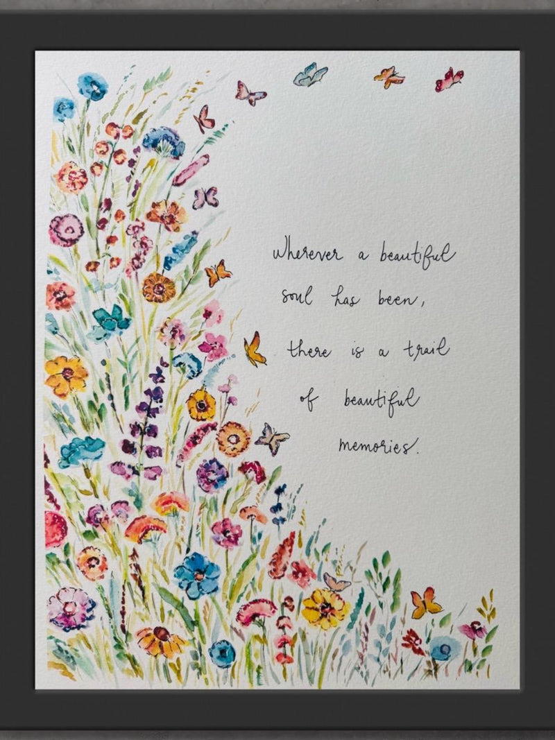Wherever A Beautiful Soul Has Been There Is A Trail Of Beautiful Memories Watercolor, Butterflies Floral Sympathy Loss Print sympathy flower