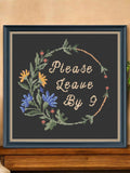 Please Leave by Nine Cross Stitch Pattern PDF Ð Funny Modern Welcome Embroidery Ð Subversive Housewarming Decor house warming flower