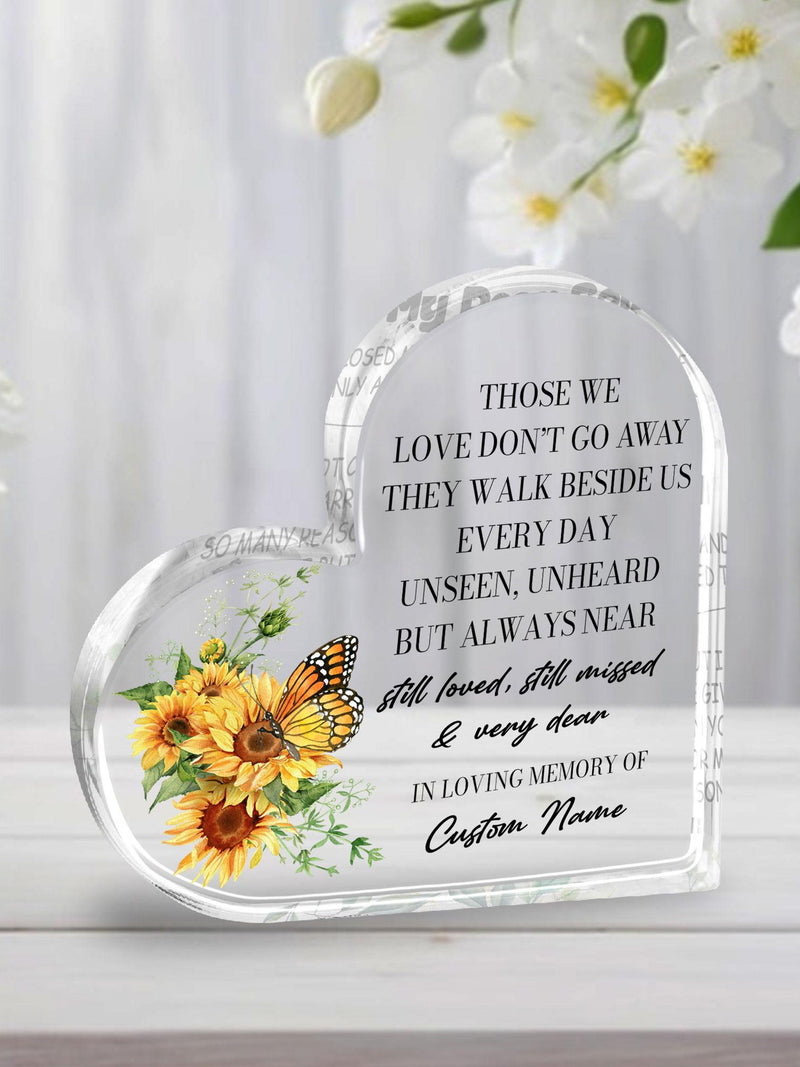 Custom Memorial Acrylic Heart Plaque, Those We Love Don't Go Away, Loss of Loved One, Sympathy Gift Butterfly and Sunflower Memorial Gift sympathy flower