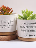 Custom Home Address Planter Pot,First Home Gift,Our New Home Succulent Planter,Home Owner Gifts,Housewarming Gifts,Realtor Closing Gifts house warming flower