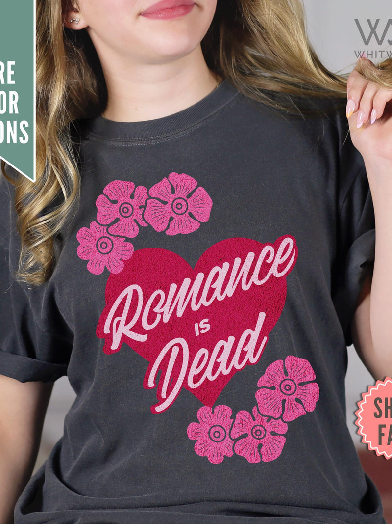 Anti Valentines Shirt, Romance is Dead Tee, Galentines Day Shirt, Friends Valentine Gift, Anti Love Shirt, Funny Valentine Day Tee for Women Love Romance Flower