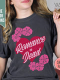 Anti Valentines Shirt, Romance is Dead Tee, Galentines Day Shirt, Friends Valentine Gift, Anti Love Shirt, Funny Valentine Day Tee for Women Love Romance Flower