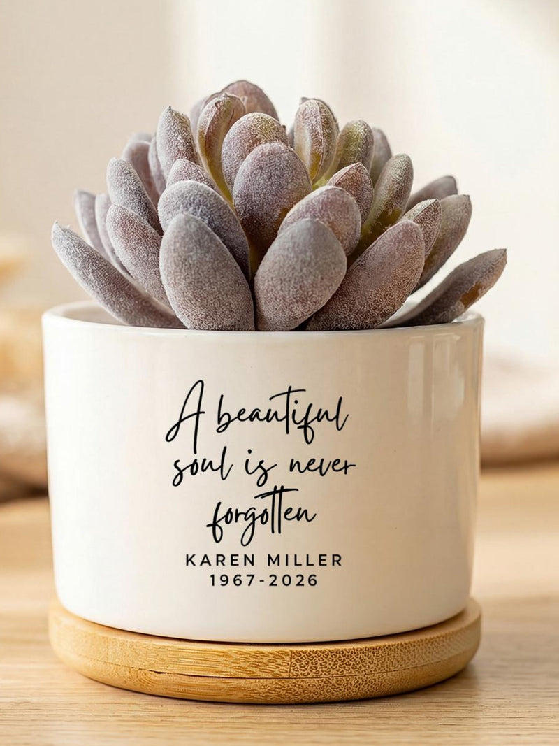 Personalized Memorial Ceramic Planter Pot, ÒA Beautiful Soul Is Never ForgottenÓ, Custom Name & Dates, Sympathy Bereavement Gift,Flower Pot sympathy flower