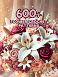 600+ Spring Flower Bouquet Crochet PATTERN Bundle Mom Amigurumi Wedding Rose Daisy Daffodil Hyacinth Bridal Valentine Love Romance Bloom DIY Love Romance Flower
