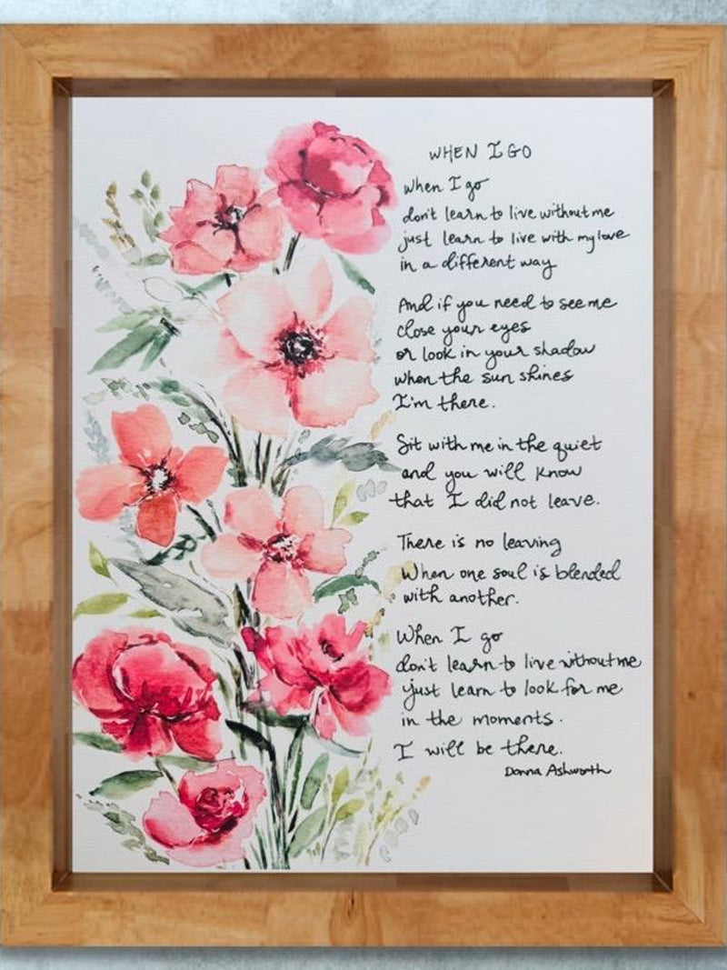 When I Go Floral, Time of Loss Art Poem, Grieving Watercolour Print, Pink Loose Flowers Learn to Live With Love, Tribute Sympathy Gift sympathy flower
