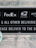 UPS FedEx USPS Amazon & All Other Deliveries Please Deliver To The Door | Delivery Instruction Sign | Custom Metal Sign For Indoor Outdoor FLOWER DELIVERY