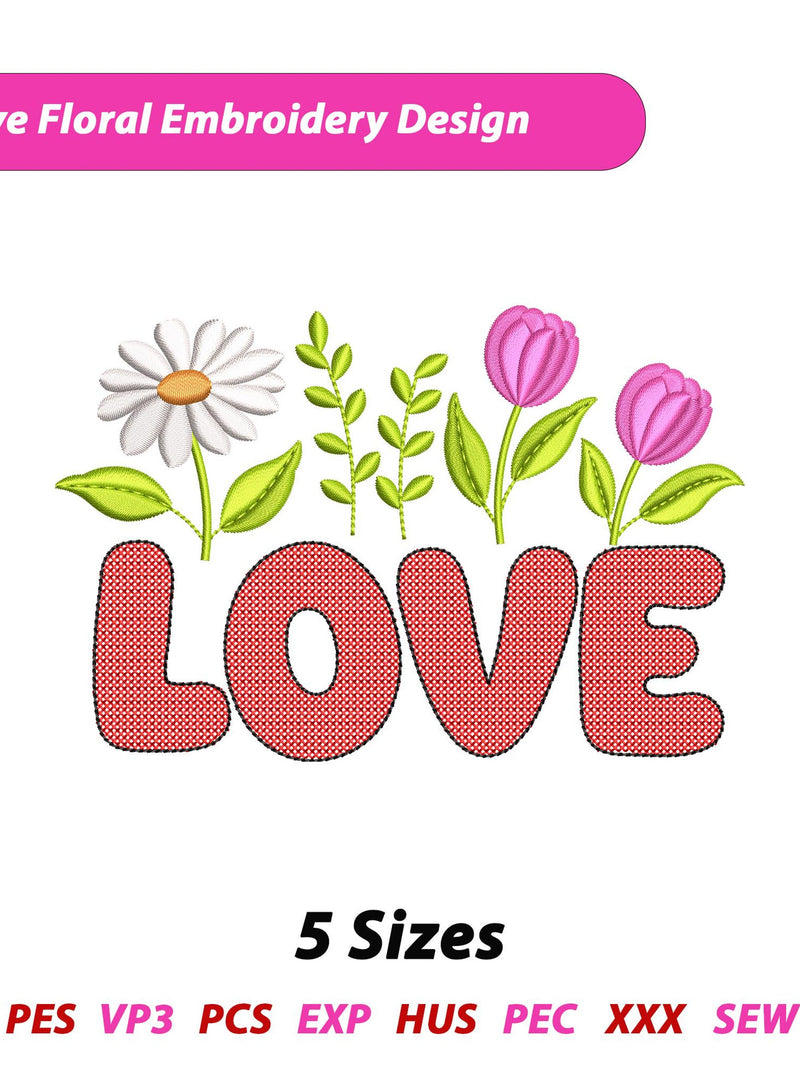 Love Floral Embroidery Design, Valentine Flower, Romantic Machine Embroidery File, Digital Download, 5 sizes Love Romance Flower