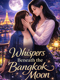Whispers Beneath Bangkok Moon | Lesbian Romance Novel (Digital E-Book) Love Romance Flower