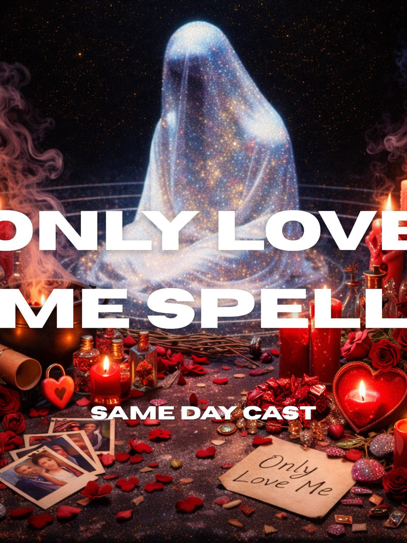 Only Love Me Spell- Permanent Love Binding Spell, Think of Me Spell, Obsession & Commitment Love Ritual Witch, Attraction Love Romance Flower