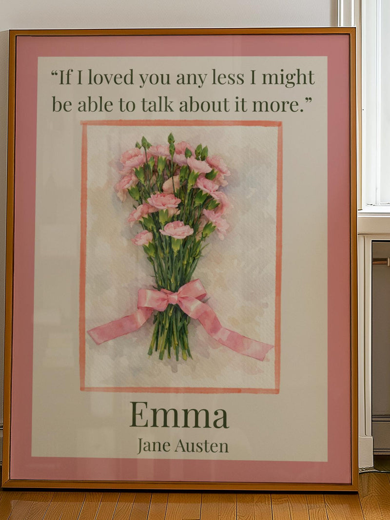 Jane Austen Emma Quote Print, Pink Floral Art Love Romance Flower