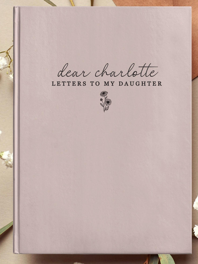 Letters To My Daughter - Personalized Birth Month Flower Notebook - Custom Dear Daughter Name Journal - Baby Girl Shower Memory Book birthday flower