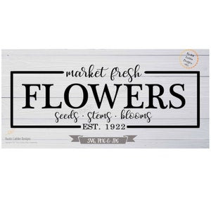 Vintage Market Fresh Flowers sign SVG with black lettering, border, Est. 1922
