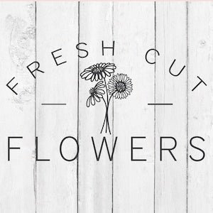 Fresh flowers sign SVG with 'FRESH CUT FLOWERS' text and illustrated bouquet