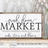 Fresh Flower Market SVG | Farmhouse Spring SVG | dxf and more!