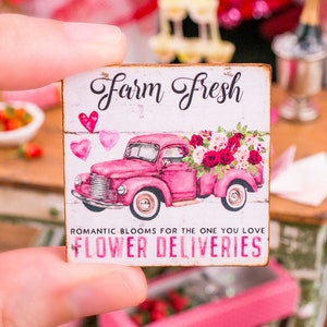 1:12 miniature Valentine's sign with Farm Fresh truck and flower deliveries text
