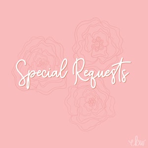 Special Requests handwritten-style text