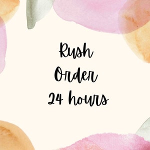 Rush order 24 hours note