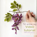 Felt wisteria flower twig video tutorial. PDF SVG pattern