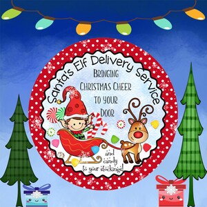 Round Christmas door hanger sign with Santa elf delivering candy and reindeer graphic