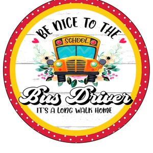 Round bus driver wreath sign with orange school bus and colorful floral border