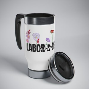 White labor nurse tumbler with floral design, black lid and handle, 'LABOR' text