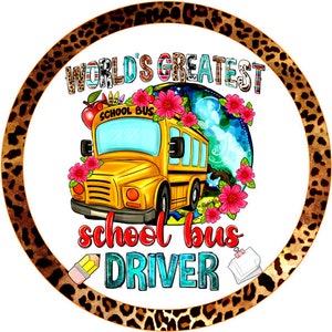 Circular wreath sign with school bus driver graphic and leopard border
