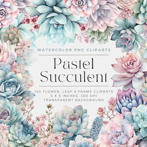 Pastel succulent flowers watercolor clipart set, 103 floral frames and elements