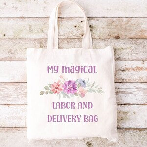 Magical labor and delivery nurse canvas tote bag, white with floral watercolor graphic