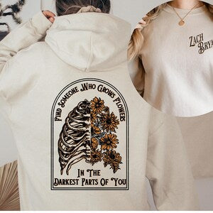 Z.B. Front and Back Printed Sweatshirt, American Heartbreak Tour Sweatshirt, Find Someone Who Grows Flowers In The Darkest Parts Of You