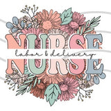 Floral labor & delivery nurse typography design with bouquet accents
