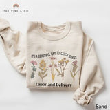 Labor and Delivery Floral Sweatshirt, Labor and Delivery, Baby Nurse Crewneck, Gift for NICU Nurse, Nursery Nurse Shirt, L&D Nurse Shirt