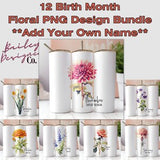 Floral Birth Month Tumbler Wrap Bundle, 12 Designs, 20 oz Skinny Tumbler Sublimation Straight, Customize Add Your Own Name Birth Flower PNGs