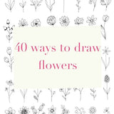 40 ways to draw flowers/ Printable worksheets