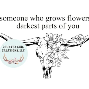 Flower line-art graphic with quote text and bull skull with blossoms