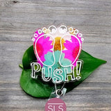 Push with Baby Feet Floral Badge Reel-OBGYN Badge Reel-NICU Nurse-Labor and Delivery Nurse-OB Nurse-Cute badge reel