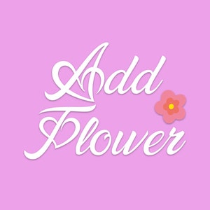 Decorative "Add Flower" script graphic with small flower icon