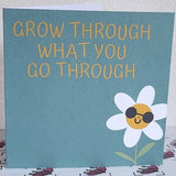 Grow Through What You Go Through Smiling Daisy Flower Card Mental Health Handmade Positive Affirmation Self Love Yellow Blue Free Delivery
