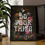 Do Your Thing | Vintage Floral Quote Print | Gift Text Print | Kitchen Wall Art | Gallery Wall Art| Optional Framing and Express Delivery