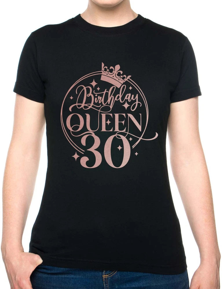 Black ladies fit T-shirt with rose-gold "Birthday Queen 30" graphic
