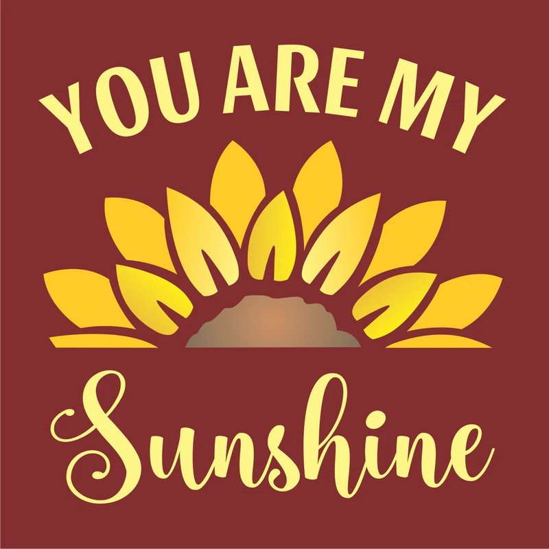 Sunflower stencil sign design with “You Are My Sunshine” text and sunflower graphic