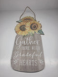 Sunflower Gather Here Grateful Hearts Hanging Sign, Home Decor Sunflower