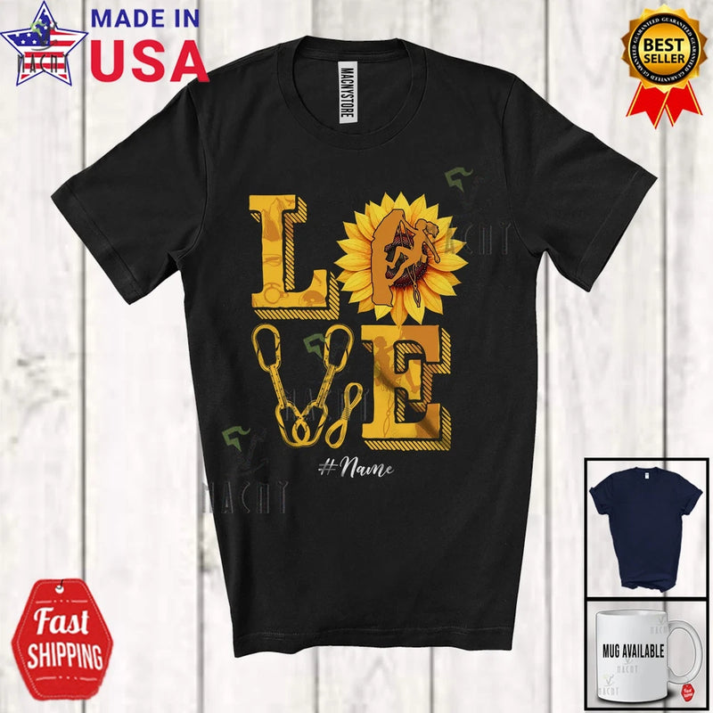 LOVE; Amazing Sunflowers Custom Name Climbing; Outdoor Activities Climber Shirt Sunflower