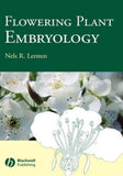 Flowering Plant Embryology: With Emphasis on Economic Species by Nels R. Lersten Flowering Plants